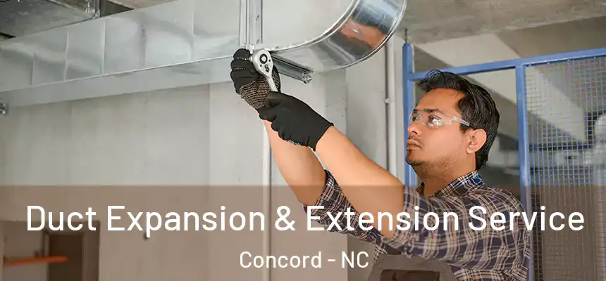 Duct Expansion & Extension Service Concord - NC