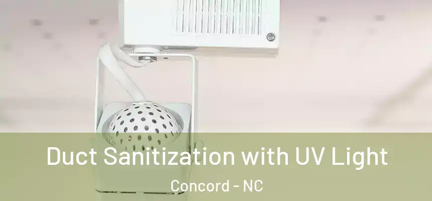 Duct Sanitization with UV Light Concord - NC