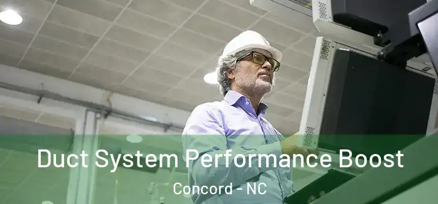 Duct System Performance Boost Concord - NC