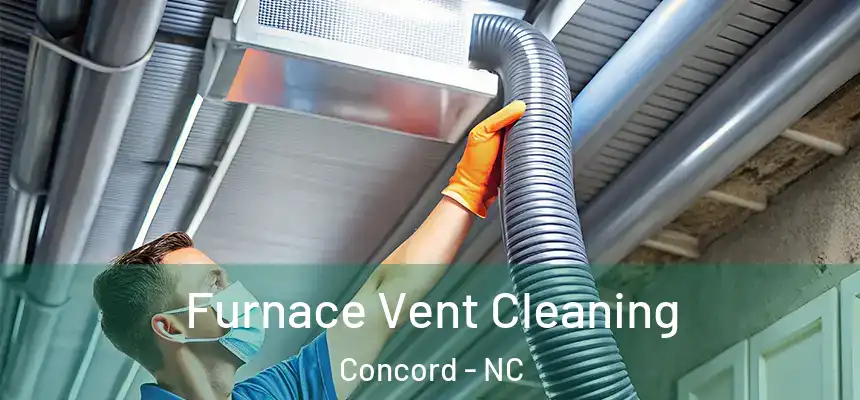 Furnace Vent Cleaning Concord - NC