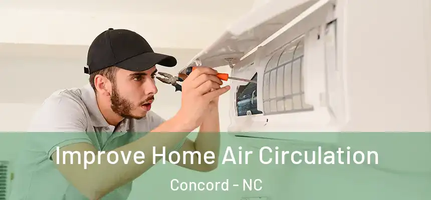 Improve Home Air Circulation Concord - NC