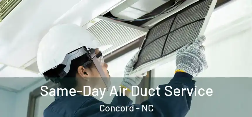 Same-Day Air Duct Service Concord - NC