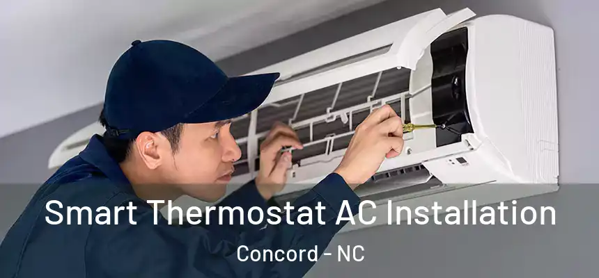 Smart Thermostat AC Installation Concord - NC
