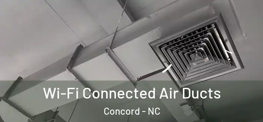  Wi-Fi Connected Air Ducts Concord - NC